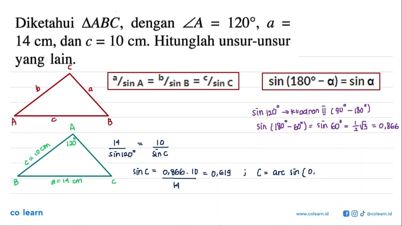 Diketahui segitiga ABC, dengan sudut A=120, a=14 cm, dan