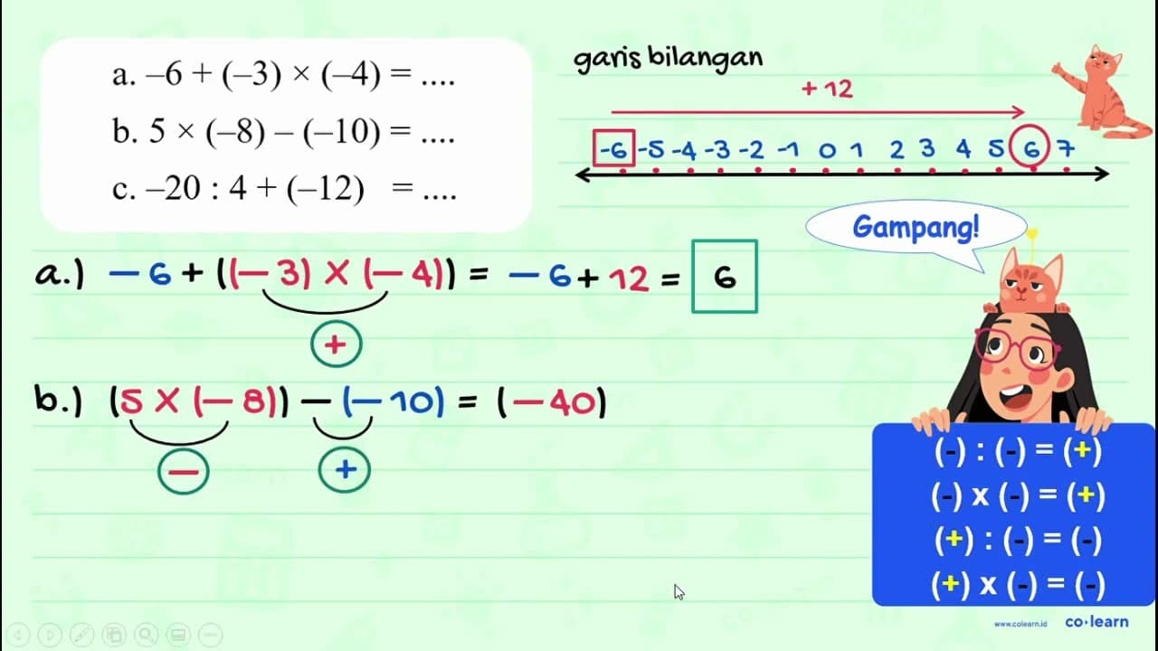 a. -6 + (-3) x (-4) = ... b. 5 x (-8) - (-10) = ... c.-20 :