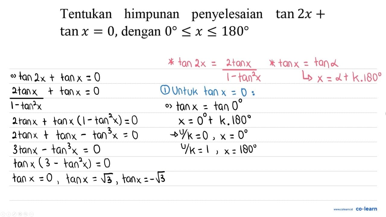 Tentukan himpunan penyelesaian tan 2 x+ tan x=0 , dengan 0