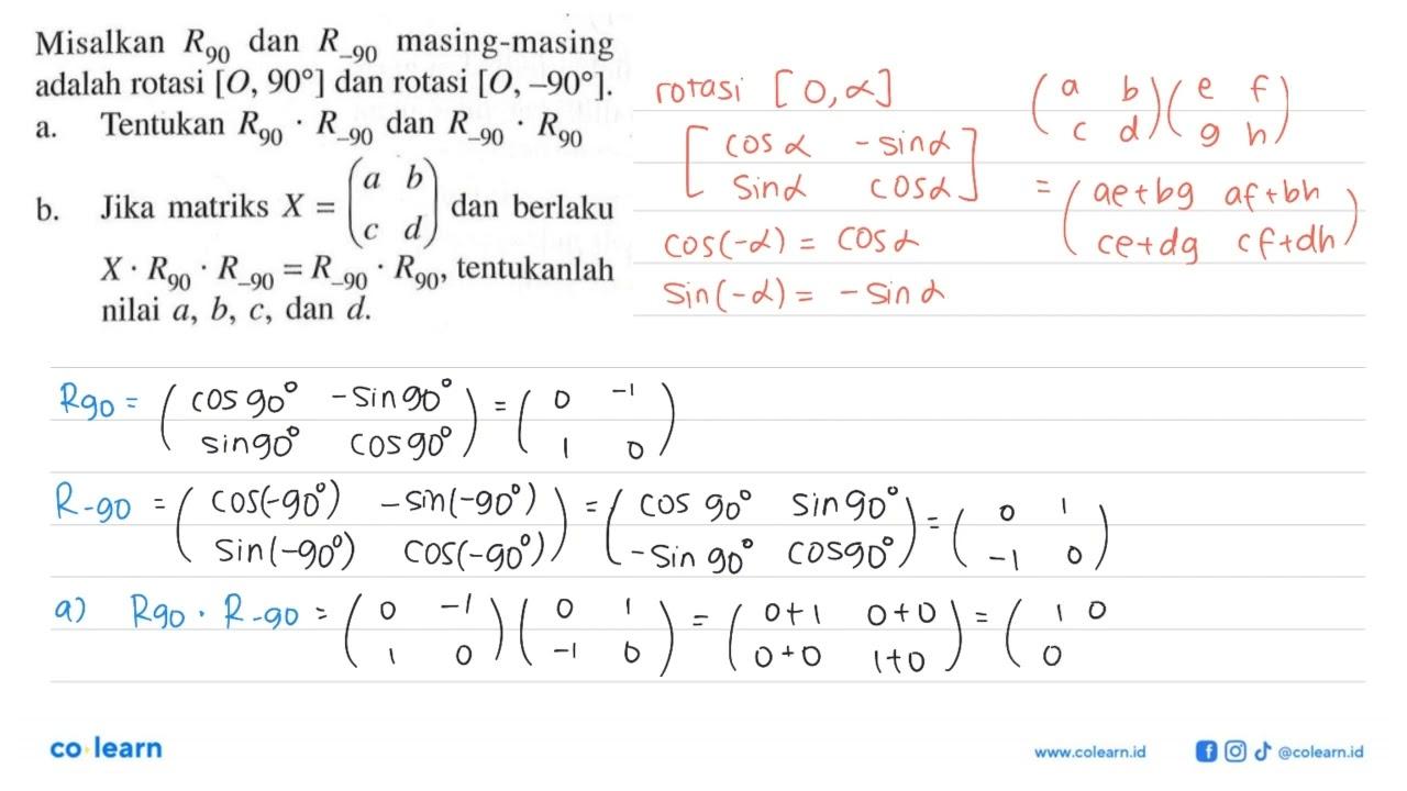 Misalkan R90 dan R-90 masing-masing adalah rotasi [O, 90]