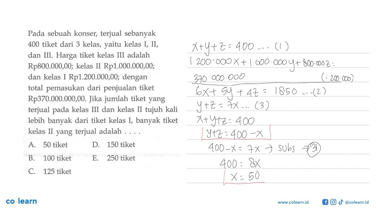 Pada sebuah konser, terjual sebanyak 400 tiket dari 3
