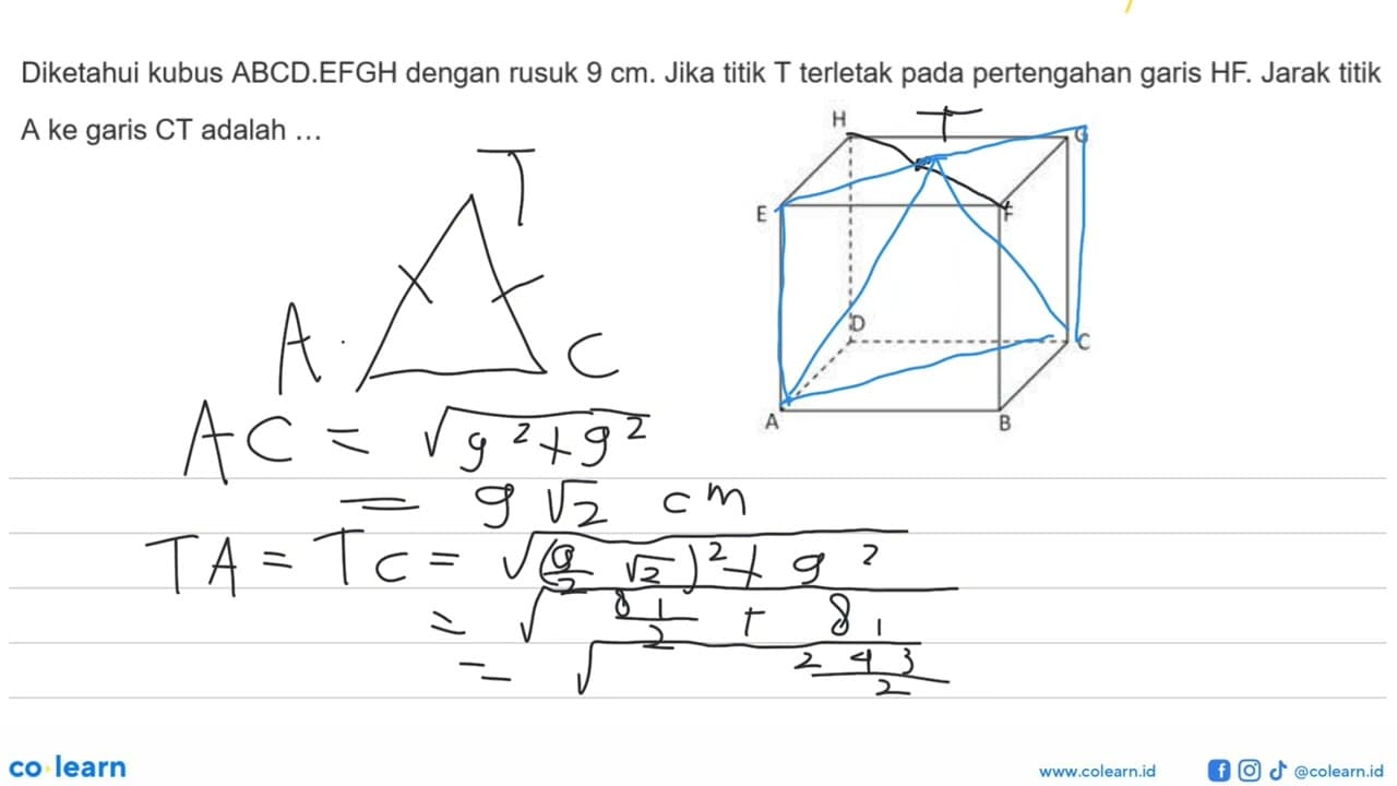 Diketahui kubus ABCD.EFGH dengan rusuk 9 cm. Jika titik T