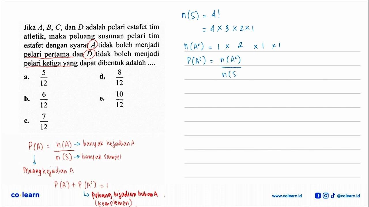 Jika A, B, C, dan D adalah pelari estafet tim atletik, maka