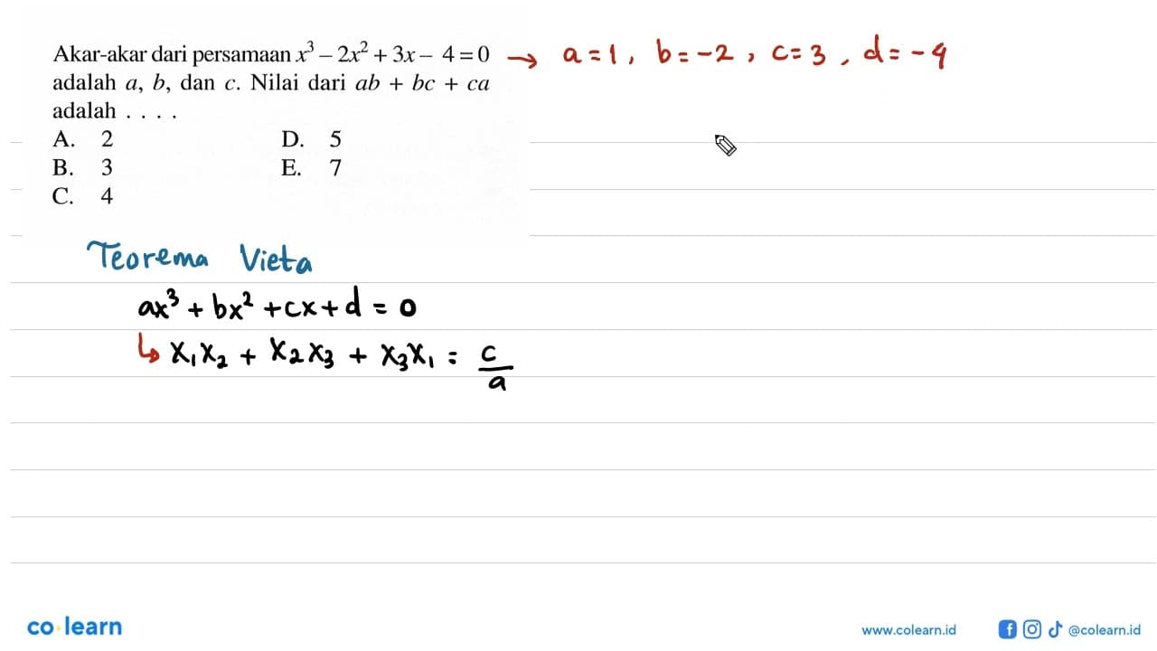 Akar-akar dari persamaan x^3- 2x^2 + 3x - 4=0 adalah a, b,