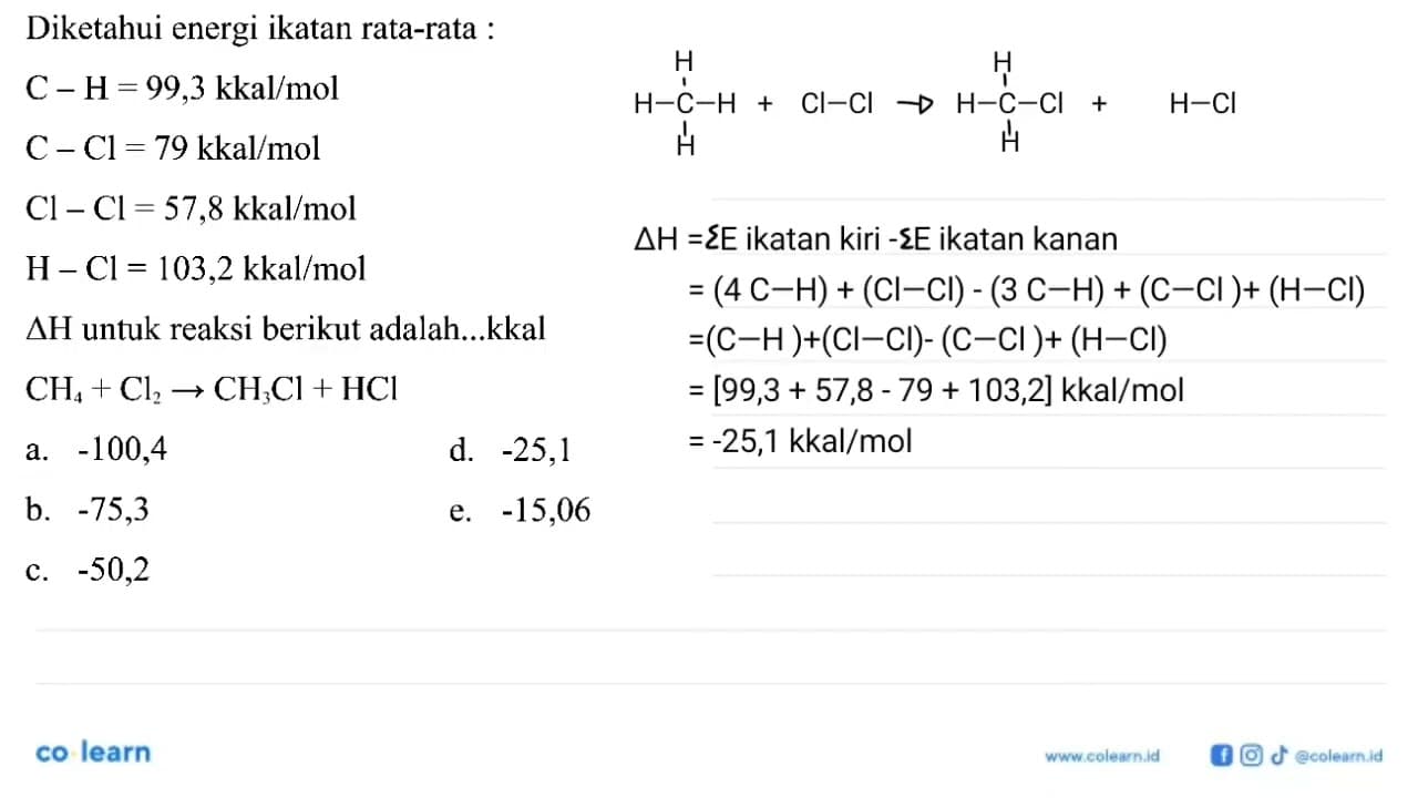 Diketahui energi ikatan rata-rata :C-H=99,3 kkal/mol