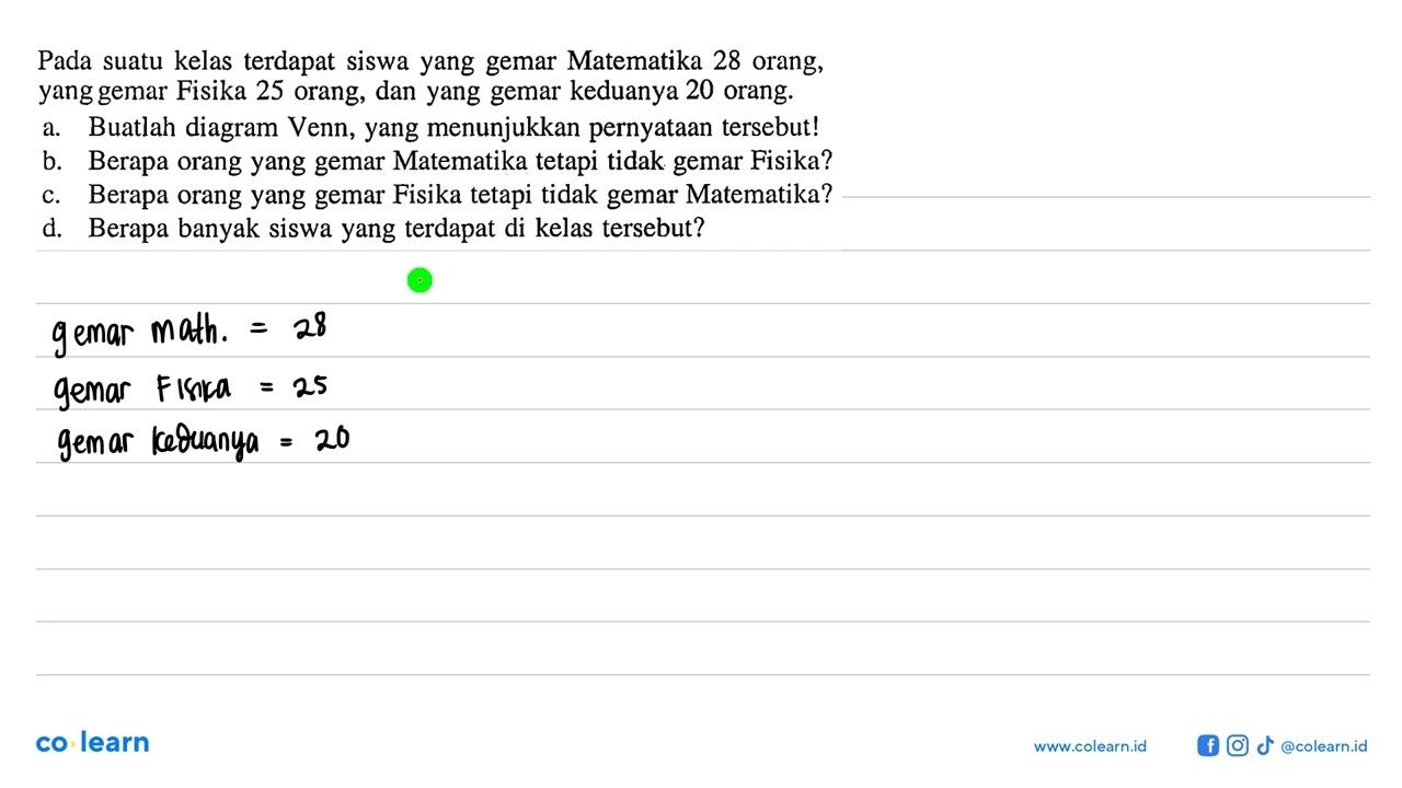 Pada suatu kelas terdapat siswa yang gemar Matematika 28