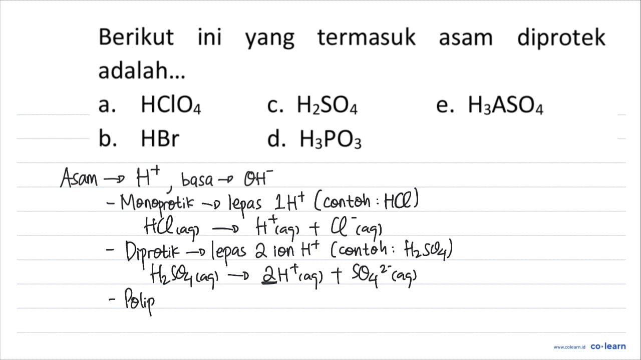 Berikut ini yang termasuk asam diprotek adalah... a. HClO4