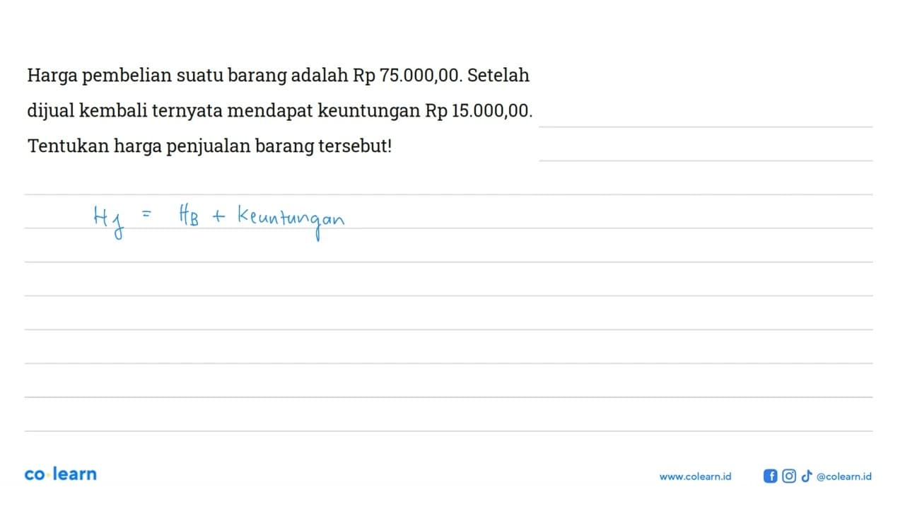 Harga pembelian suatu barang adalah Rp75.000,00. Setelah