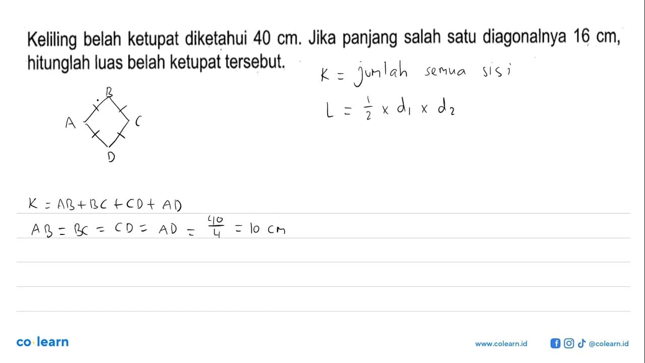 Keliling belah ketupat diketahui 40 cm. Jika panjang salah