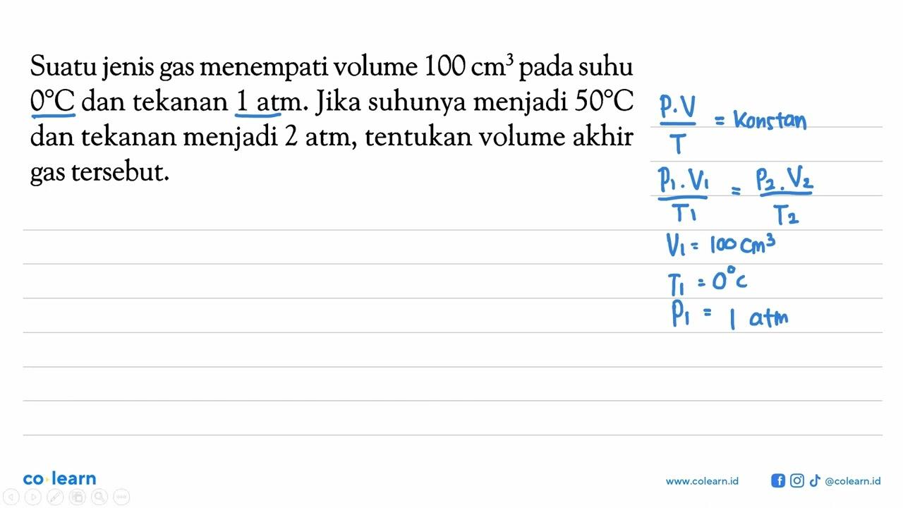 Suatu jenis gas menempati volume 100 cm^3 pada suhu 0 C dan