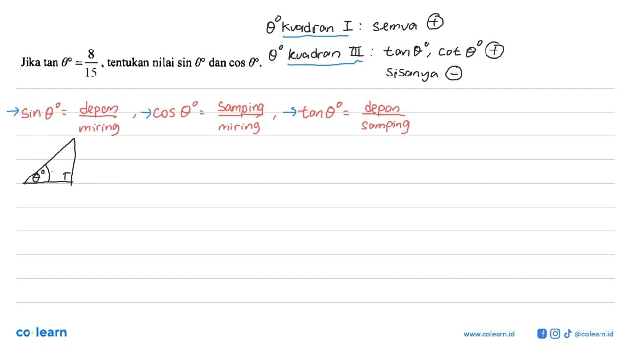 Jika tan theta=8/15, tentukan nilai sin theta dan cos