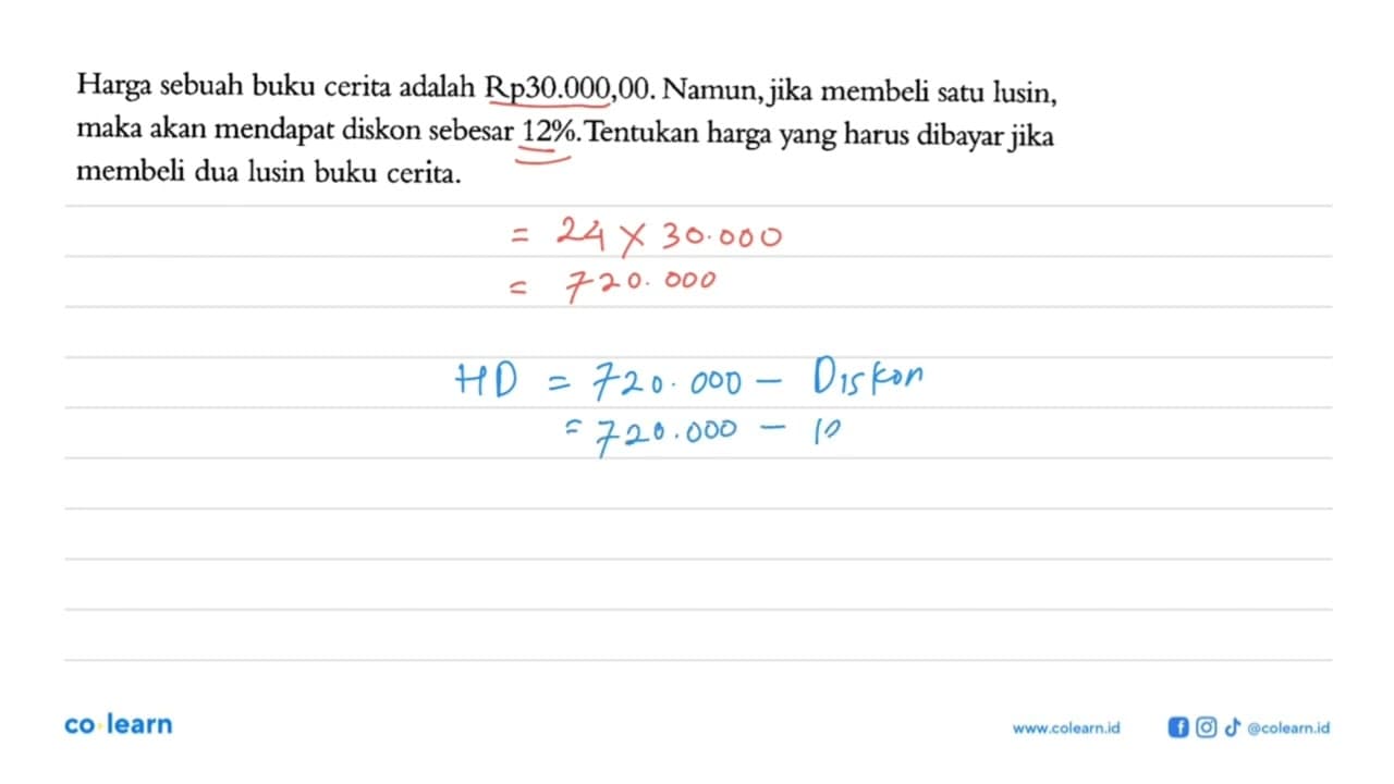 Harga sebuah buku cerita adalah Rp 30.000,00. Namun, jika