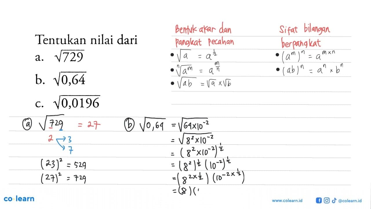 Tentukan nilai dari a. akar(729) b. akar(0,64) c.