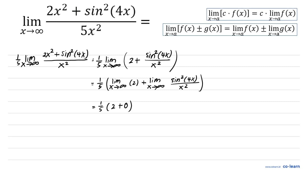 lim _(x -> tak hingga) (2 x^(2)+sin ^(2)(4 x))/(5 x^(2))=