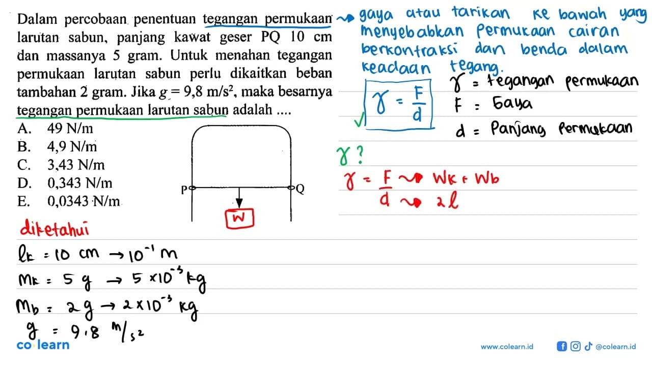 Dalam percobaan penentuan tegangan permukaan larutan sabun,