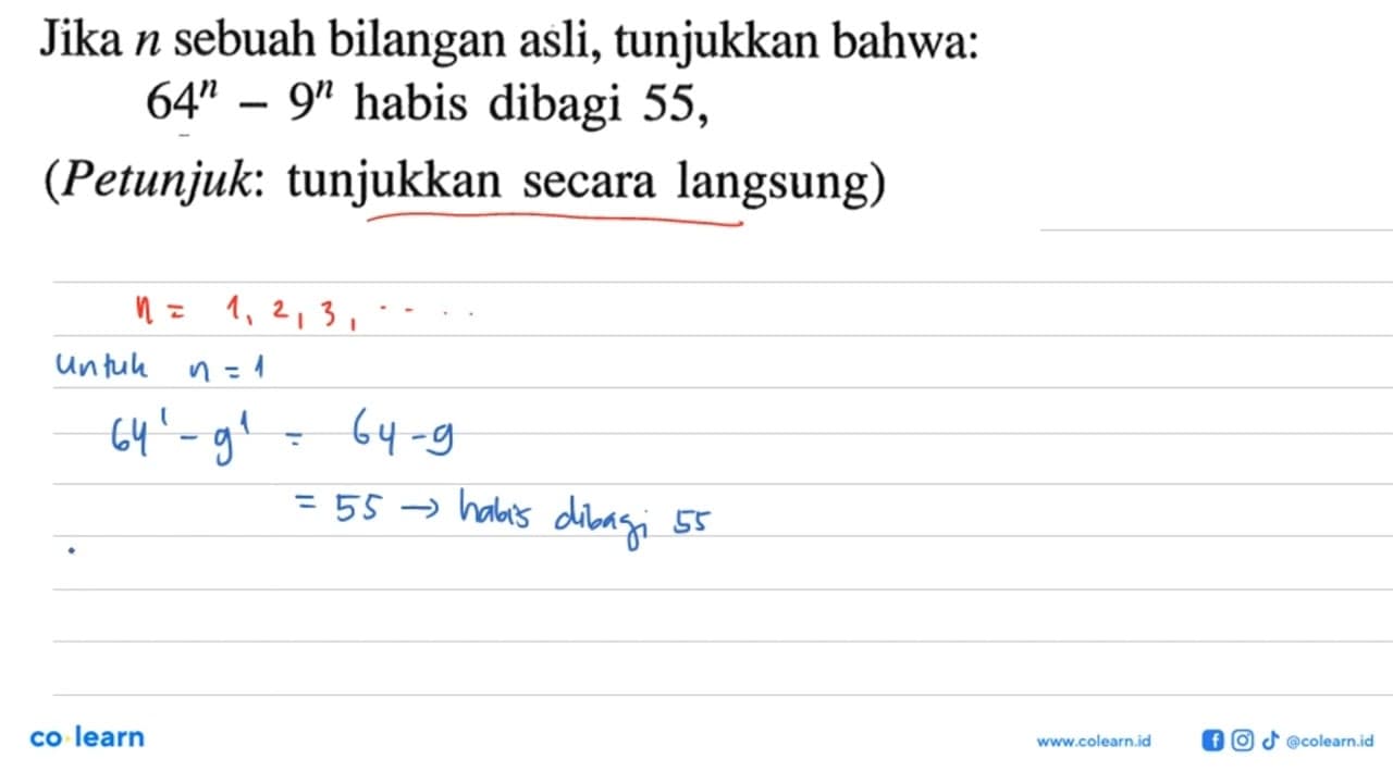 Jika n sebuah bilangan asli, tunjukkan bahwa: 64^n-9^n