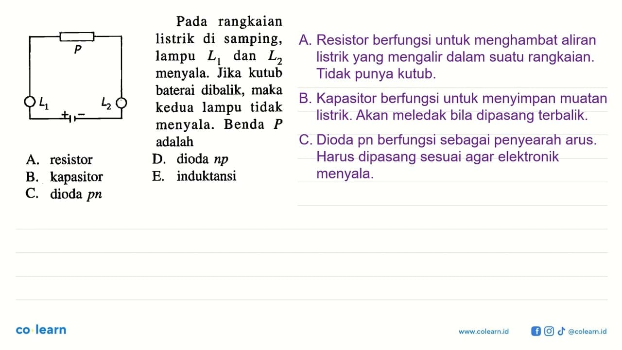 Pada rangkaian listrik di samping, lampu L1 dan L2 menyala.