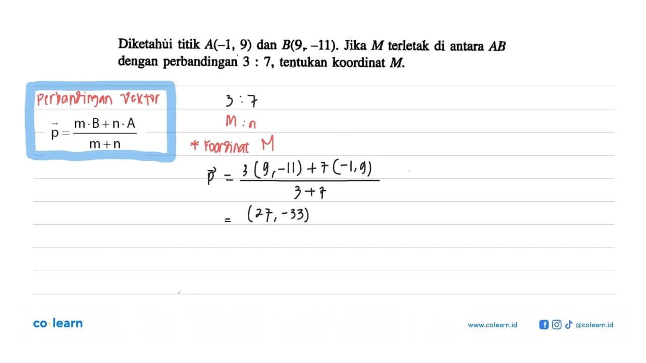 Diketahui titik A(-1, 9) dan B(9, -11) Jika M terletak di