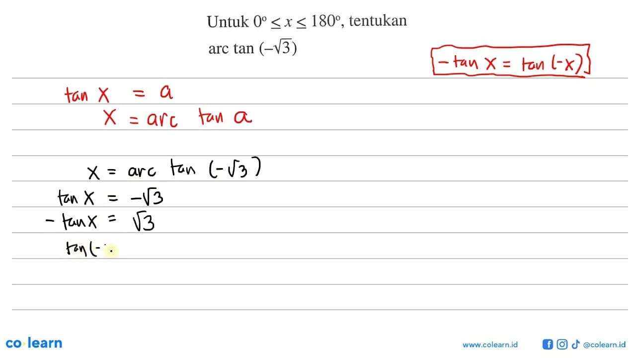 Untuk 0<=x<=180, tentukan arc tan(-akar (3))