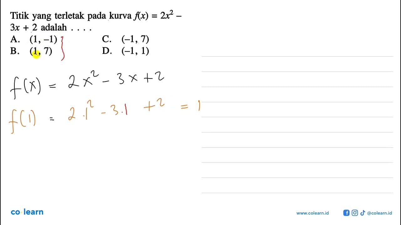 Titik yang terletak pada kurva f(x) = 2x^2 -3x + 2 adalah