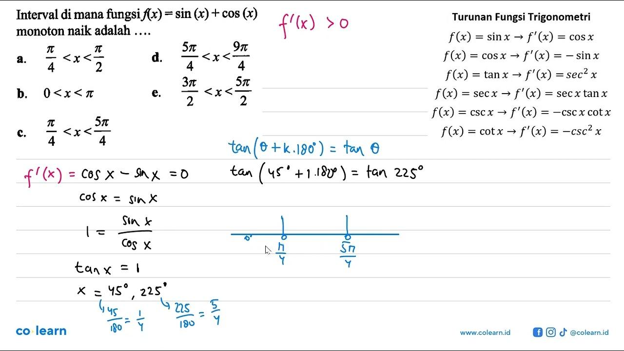 Interval di mana fungsi f(x) = sin (x) + cos (x) monoton