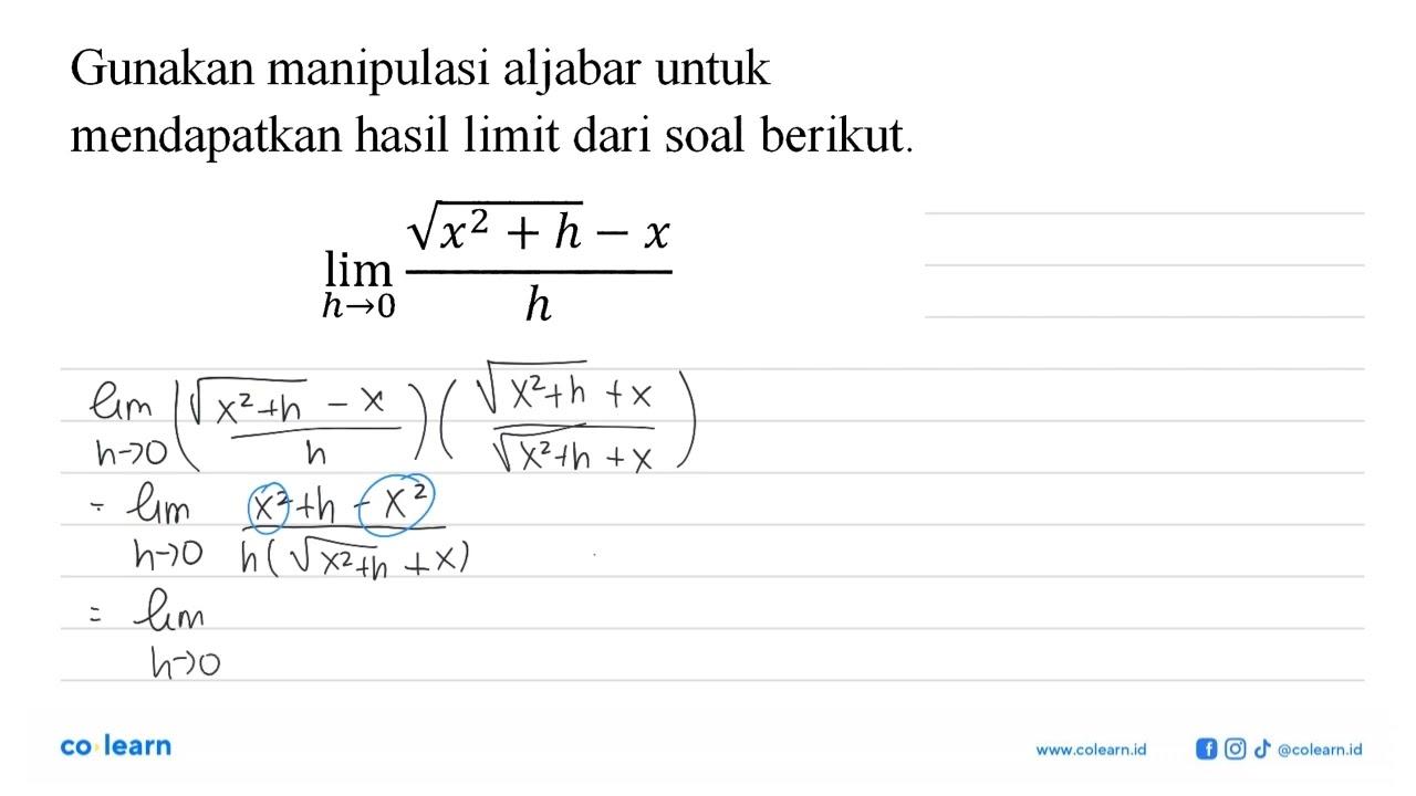 Gunakan manipulasi aljabar untuk mendapatkan hasil limit