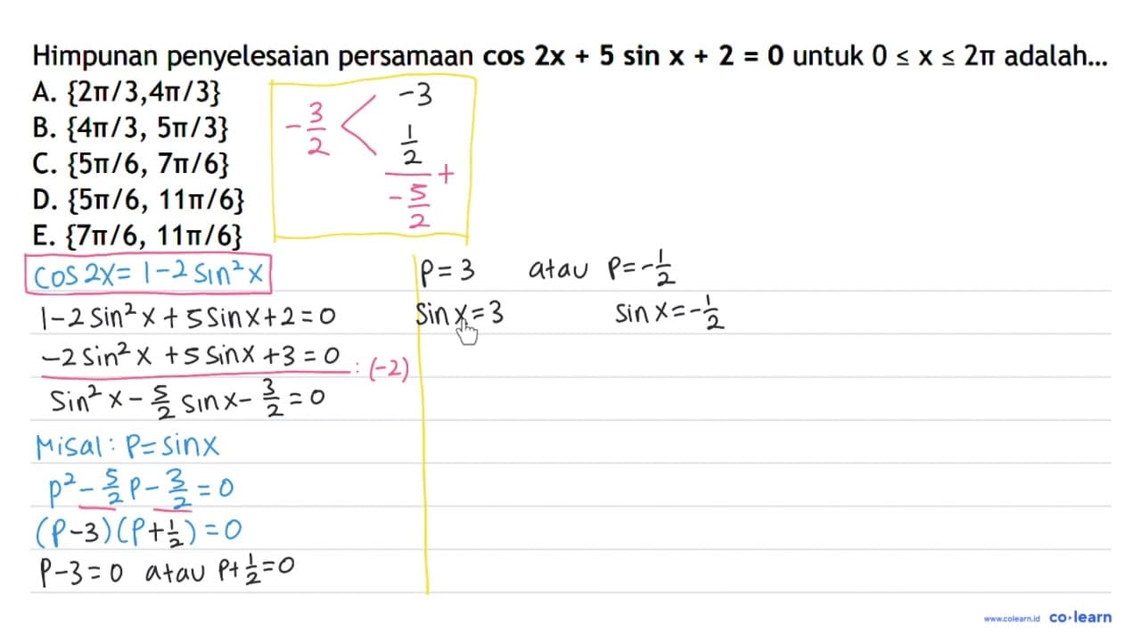 Himpunan penyelesaian persamaan cos(2x)+5sin x+2=0 untuk