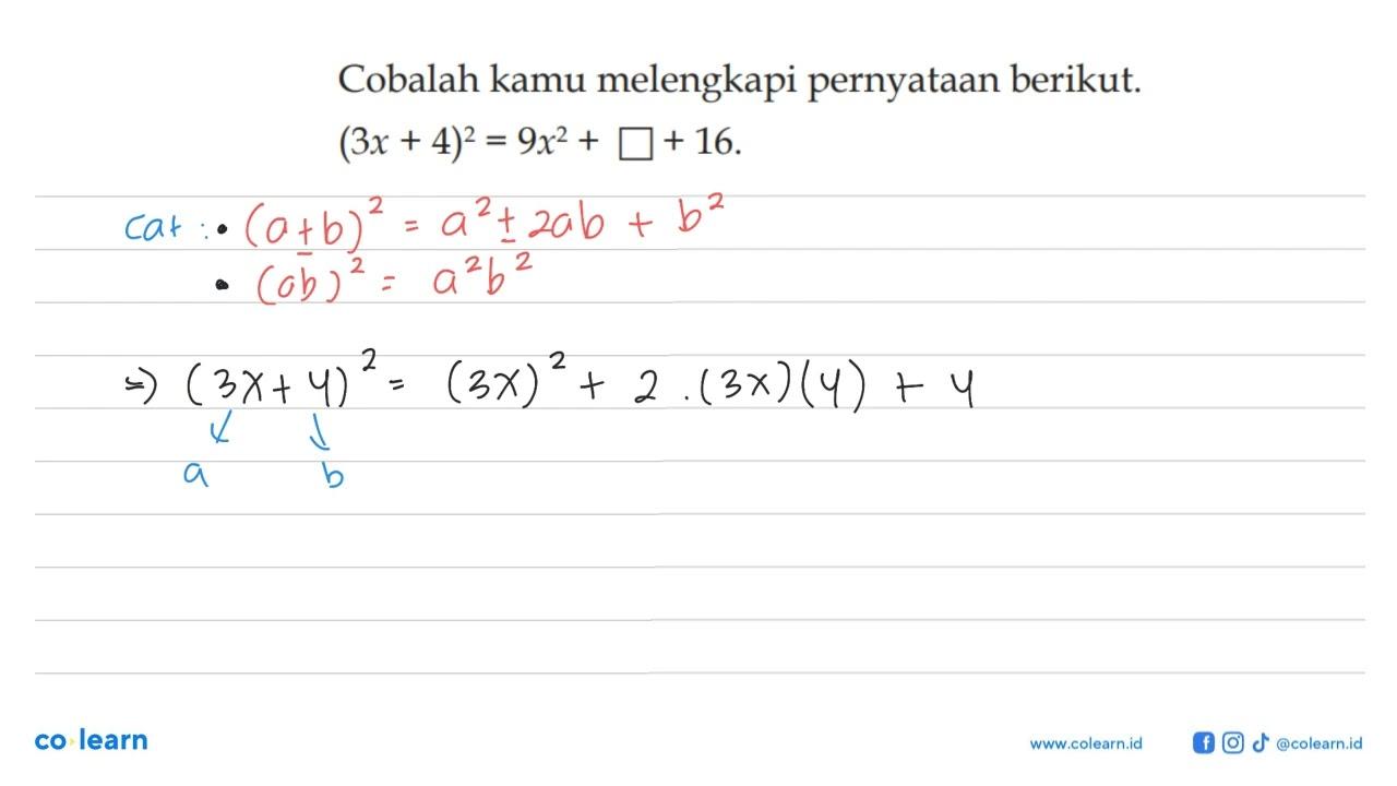 Cobalah kamu melengkapi pernyataan berikut. (3x + 4)^2=9x^2