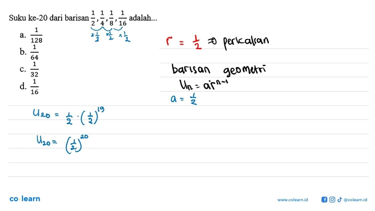 Suku ke-20 dari barisan 1/2, 1/4, 1/8, 1/16 adalah ...