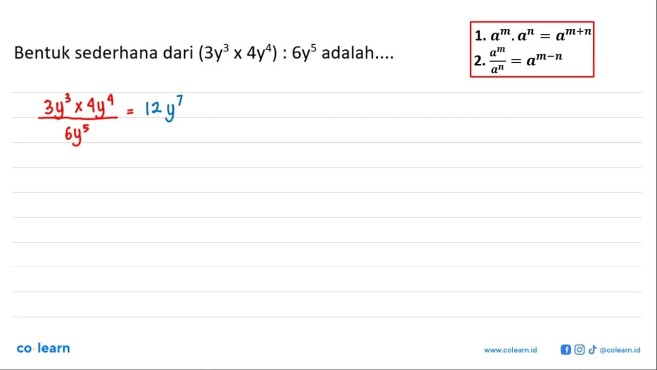 Bentuk sederhana dari (3y^3 x 4y^4) : 6y^5 adalah...