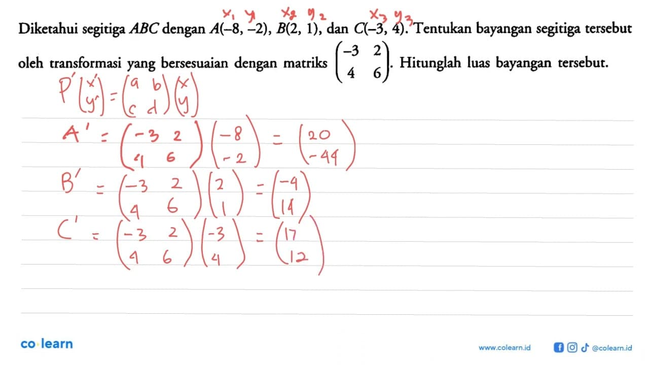 Diketahui segitiga ABC dengan A(-8,-2), B(2,1), dan