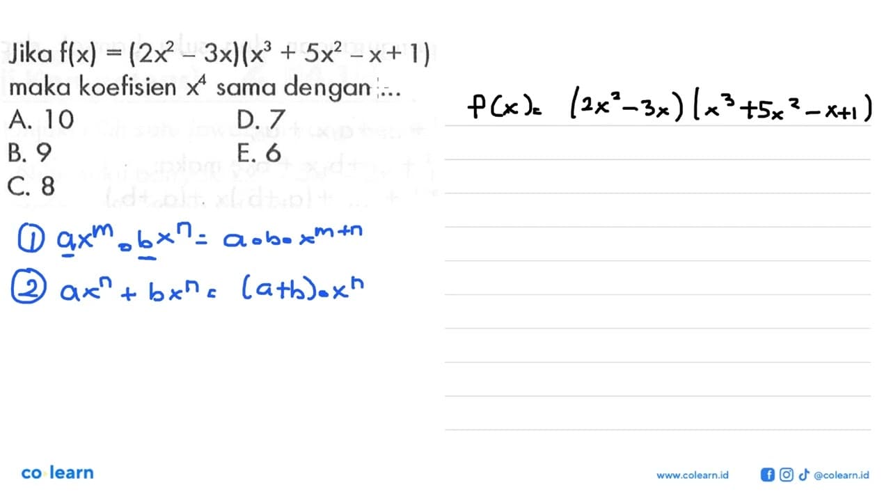 Jika f(x)=(2x^2-3x)(x^3+5x^2-x+1) maka koefisien x^4 sama