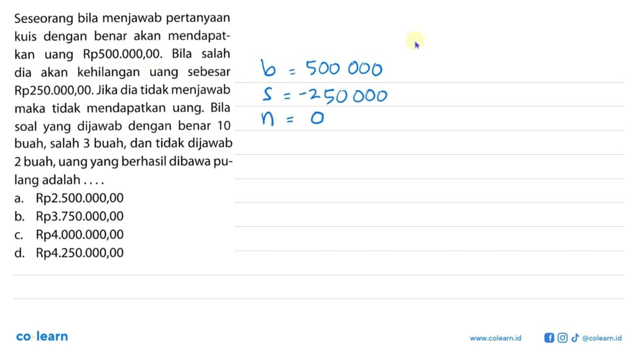 Seseorang bila menjawab pertanyaan kuis dengan benar akan