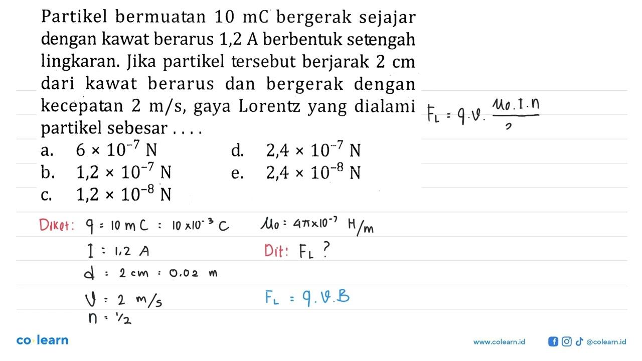 Partikel bermuatan 10 mC bergerak sejajar dengan kawat