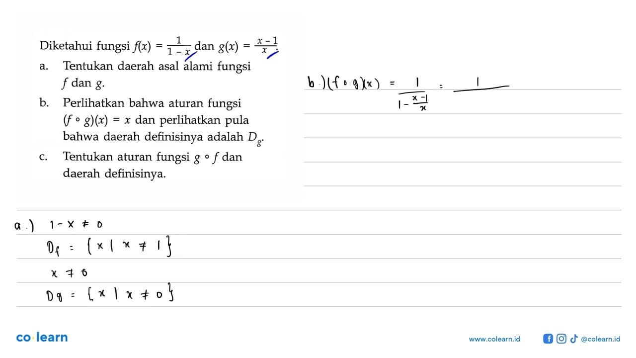 Diketahui fungsi f(x)=1/(1-x) dan g(x)=(x-1)/x. a. Tentukan