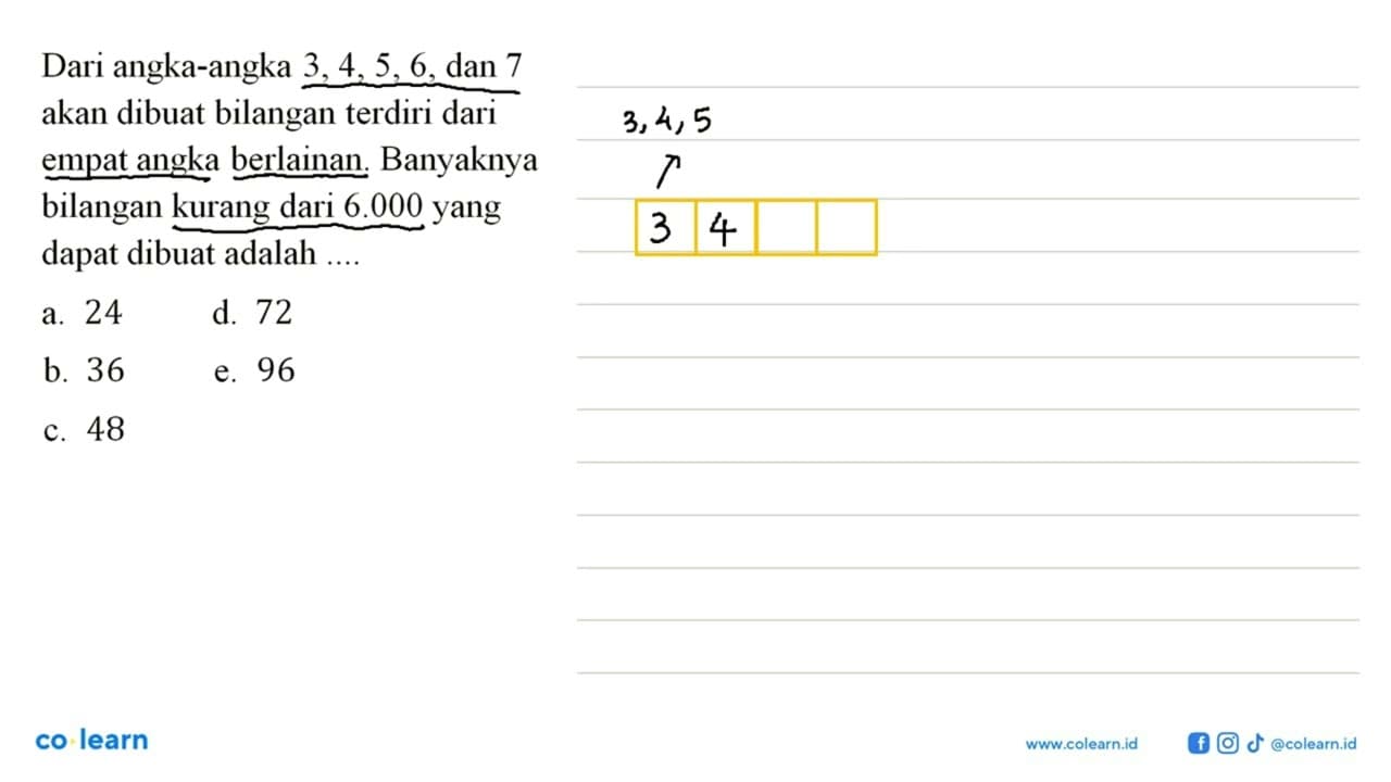 Dari angka-angka 3,4,5,6, dan 7 akan dibuat bilangan