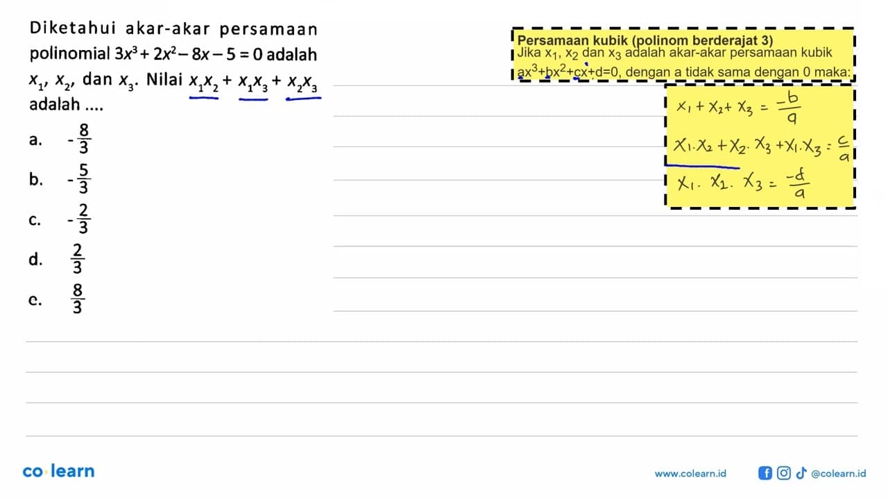 Diketahui akar-akar persamaan polinomial 3x^3+2x^2-8x-5=0