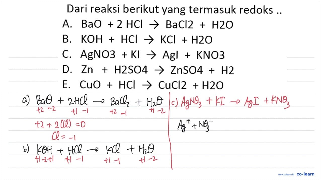 Dari reaksi berikut yang termasuk redoks .. A. BaO+2 HCl ->