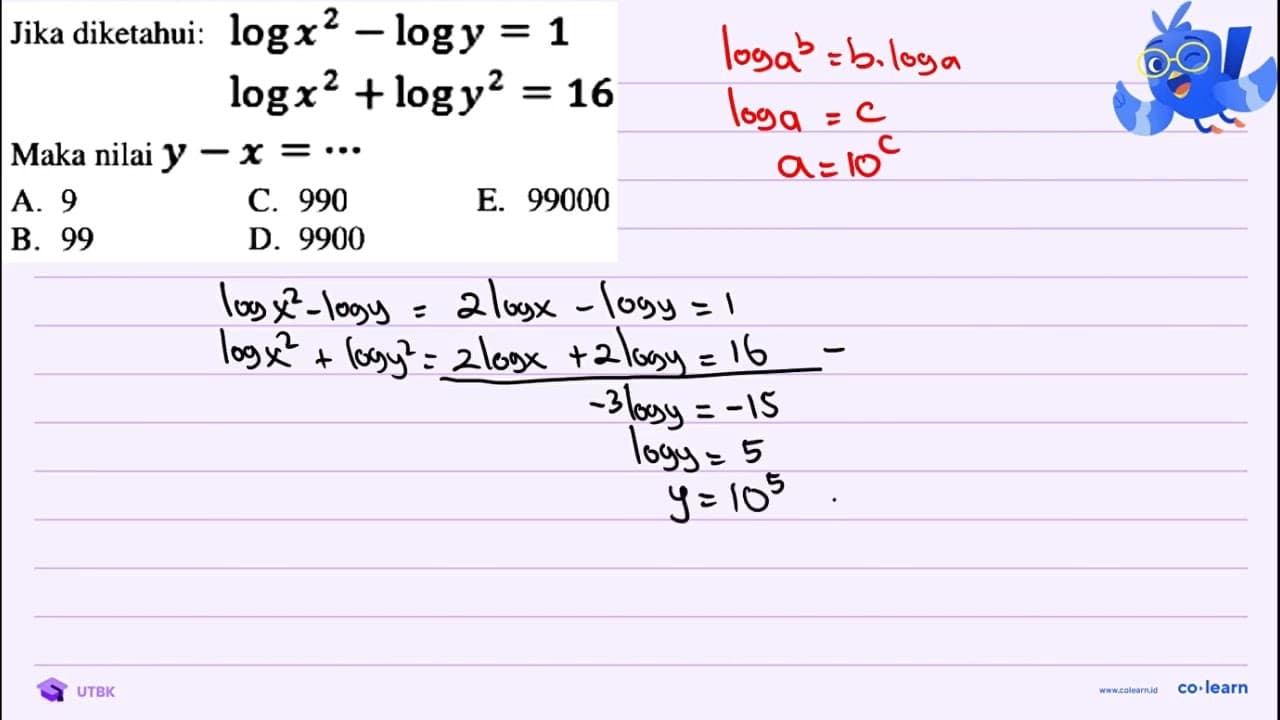 Jika diketahui: log x^(2)-log y=1 log x^(2)+log y^(2)=16