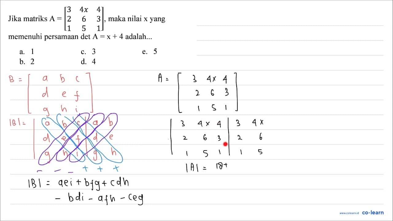 Jika matriks A=[3 4 x 4 2 6 3 1 5 1] , maka nilai x yang