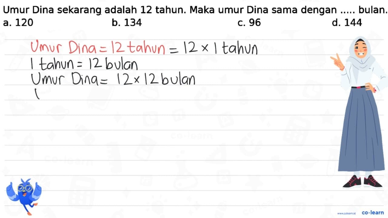 Umur Dina sekarang adalah 12 tahun. Maka umur Dina sama