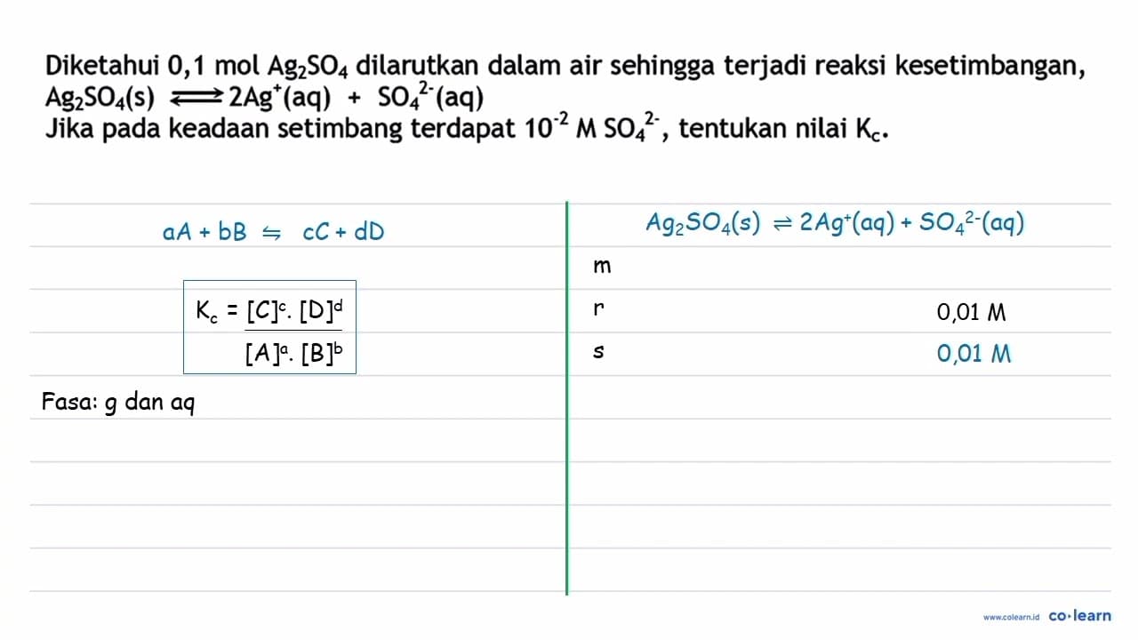 Diketahui 0,1 mol Ag2SO4 dilarutkan dalam air sehingga