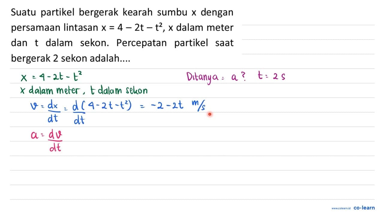 Suatu partikel bergerak kearah sumbu x dengan persamaan