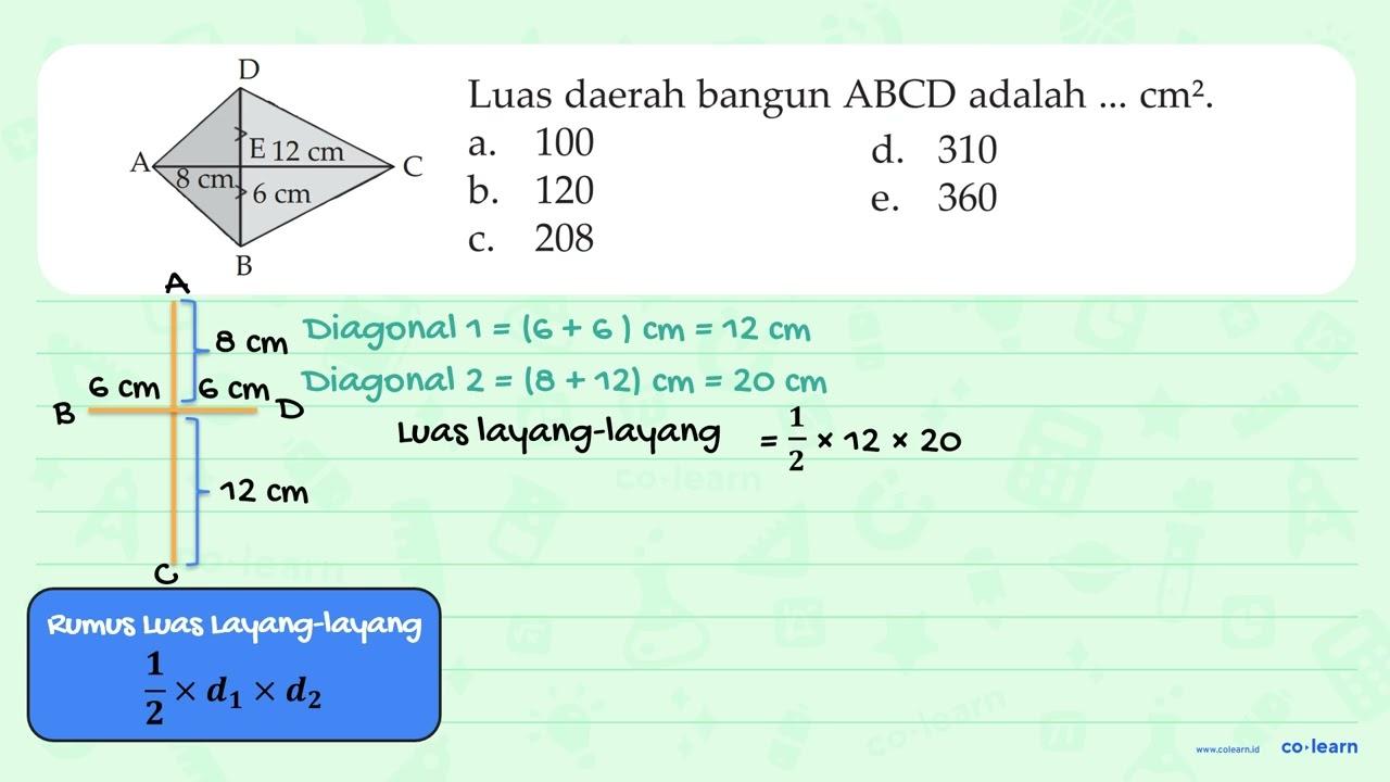 Luas daerah bangun ABCD adalah cm2. 100 E12 a. d. 310 cm C