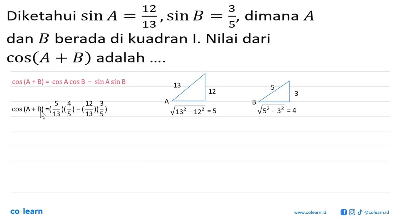 Diketahui sin A=12/13, sin B=3/5, dimana A dan B berada di