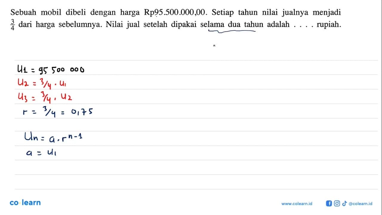 Sebuah mobil dibeli dengan harga Rp95.500.000,00. Setiap