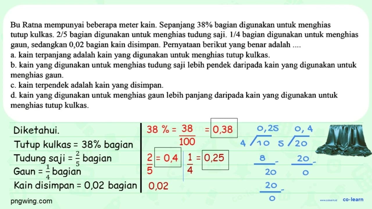 Bu Ratna mempunyai beberapa meter kain. Sepanjang 38%