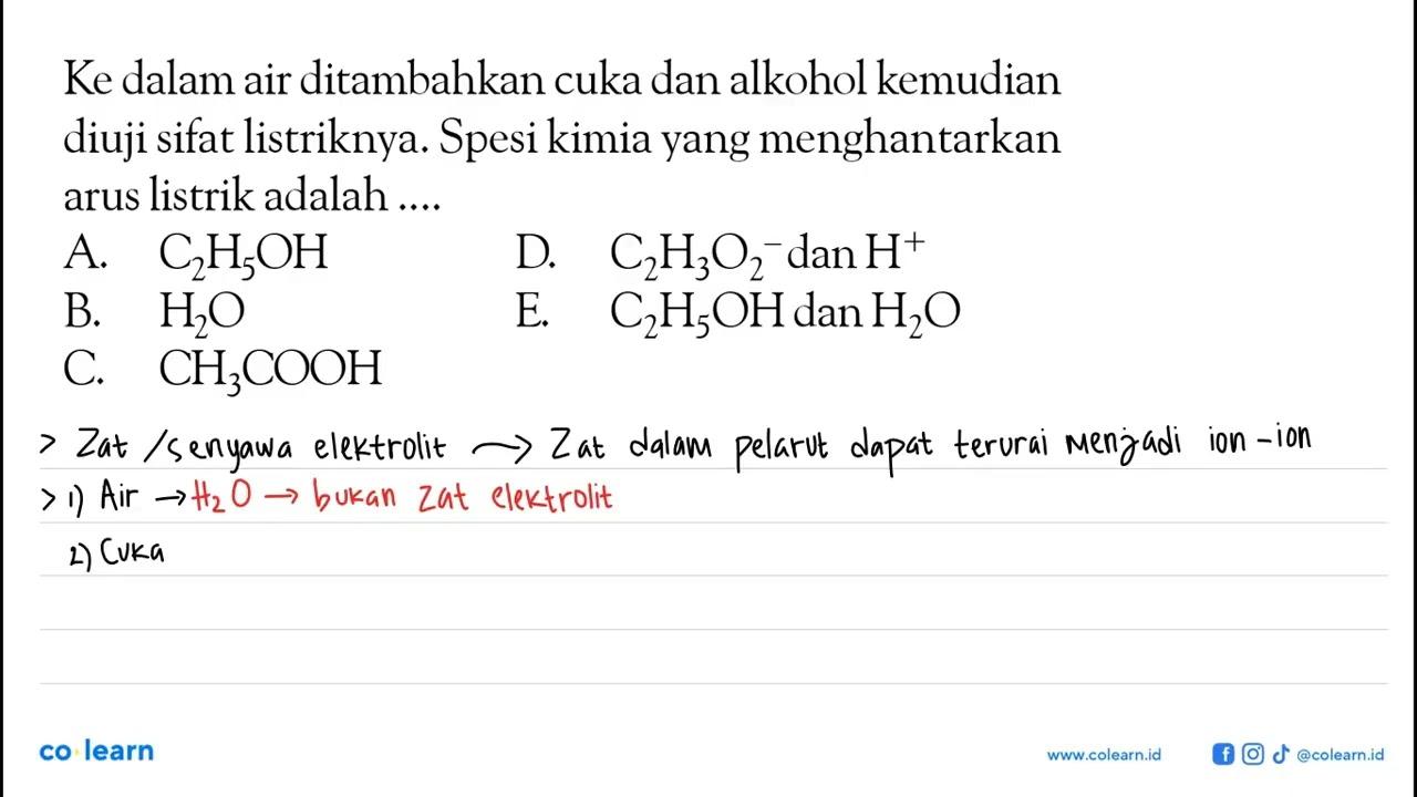 Ke dalam air ditambahkan cuka dan alkohol kemudian diuji