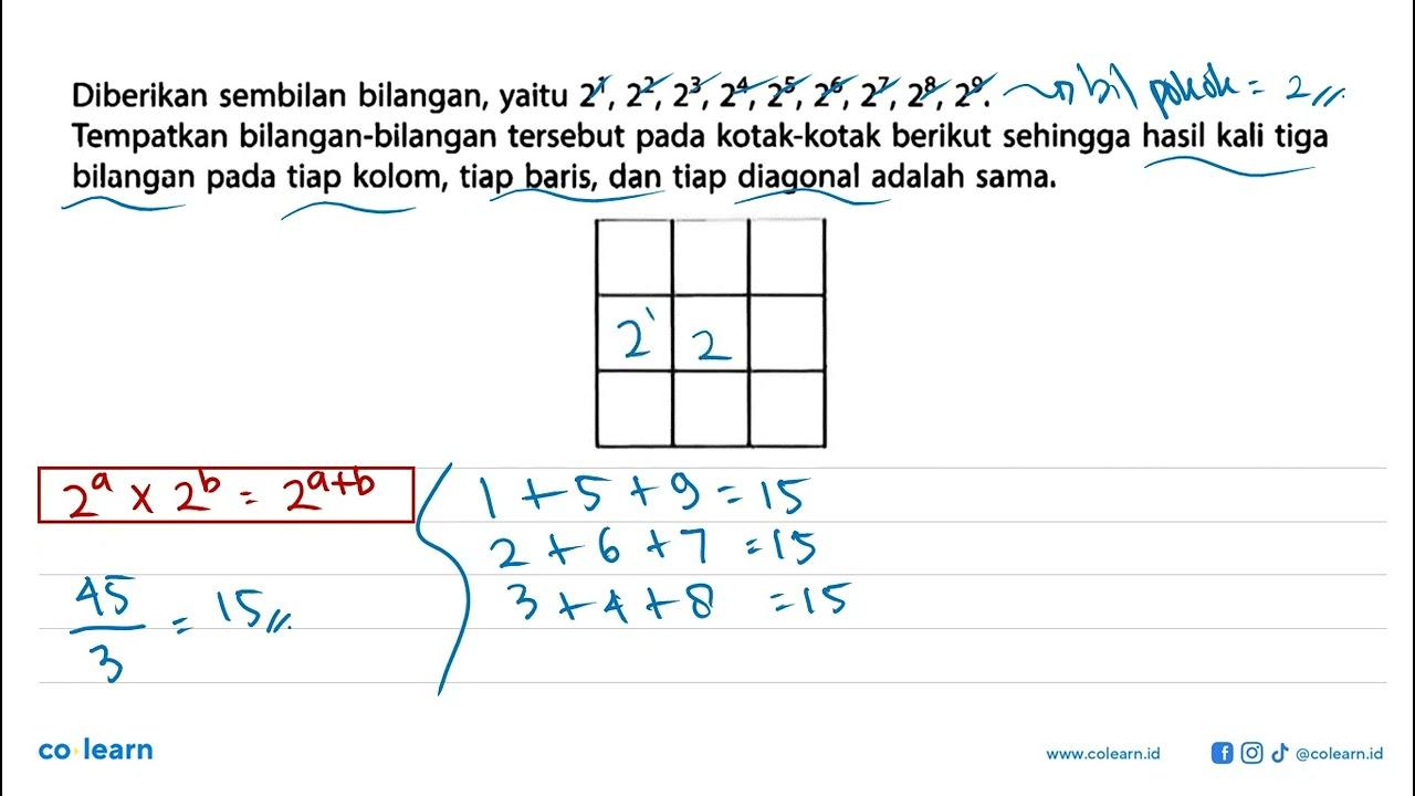 Diberikan sembilan bilangan, yaitu 2^1, 2^2, 2^3, 2^4, 2^5,