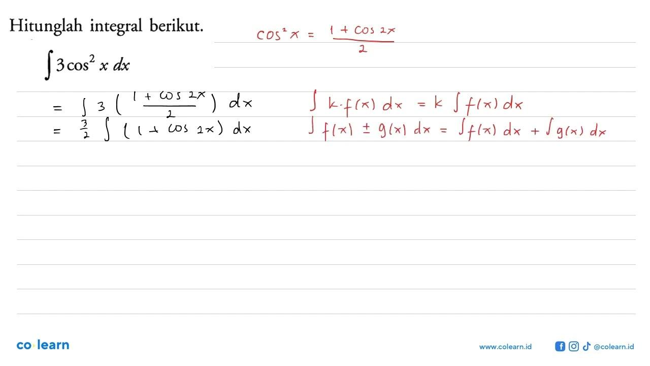 Hitunglah integral berikut.integral 3 cos^2 x dx